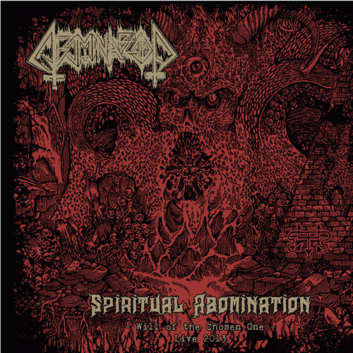 Abominablood : Spiritual Abomination - Will of the Chose One - Live 2013